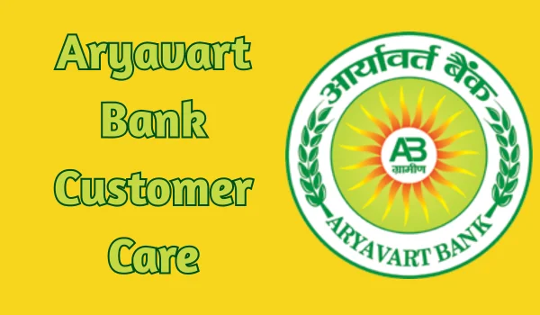 Aryavart Bank Customer Care
