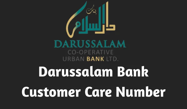 Darussalam Bank Customer Care Number